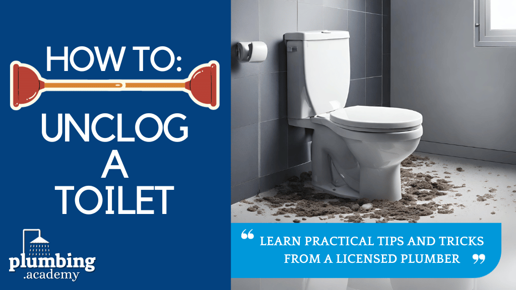 How To Unclog A Toilet Expert Advice From A Licensed Plumber